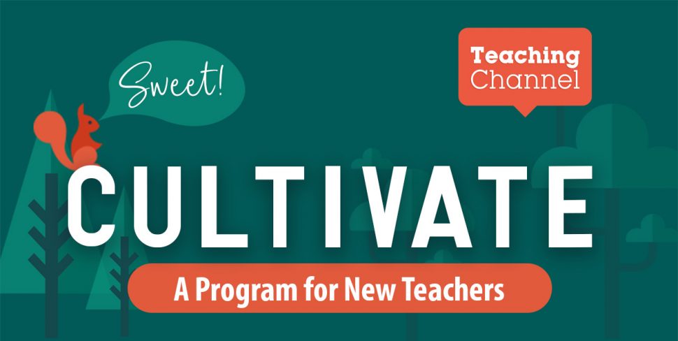 Cultivate - A Program for New Teachers